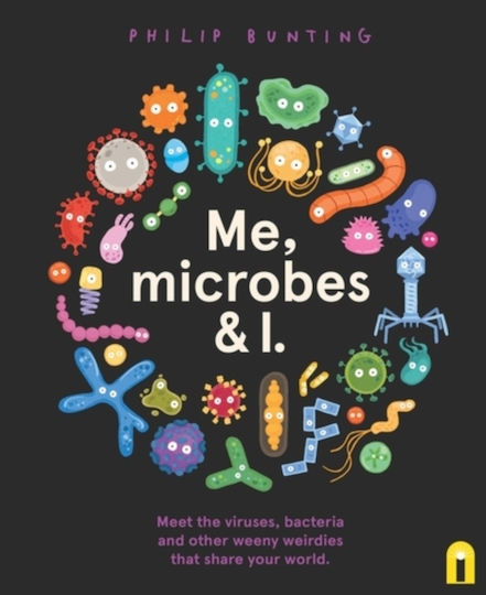 Me, Microbes And I - Hardie Grant Children's Publishing - Paperback / Softback Me, Microbes And I - Hardie Grant Children's Publishing - Paperback / Softback