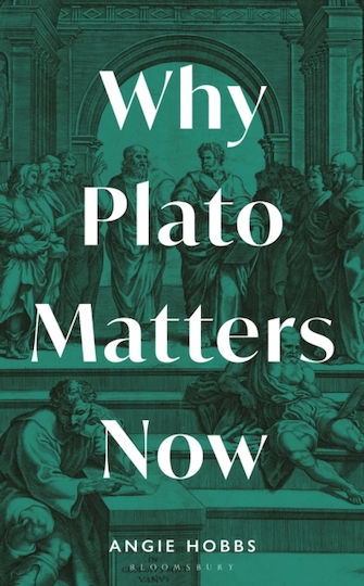 Why Plato Matters Now - Bloomsbury Publishing Plc - Hardback