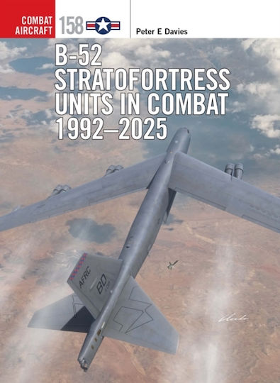 B-52 Stratofortress Units In Combat 1992–2025 - Bloomsbury Publishing Plc - Paperback / Softback