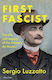 The First Fascist: The Life And Legacy Of The Marquis De Morès Sergio Luzzatto Allen Lane