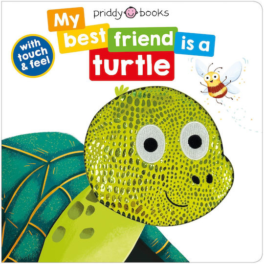 My Best Friend Is A Turtle - Priddy Books - Board Book My Best Friend Is A Turtle - Priddy Books - Board Book