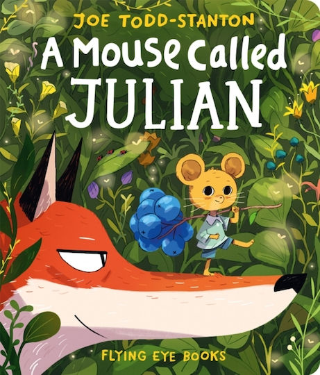 Mouse Called Julian - Flying Eye Books - Board Book Mouse Called Julian - Flying Eye Books - Board Book