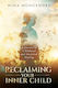 Reclaiming Your Inner Child - Hay House Uk Ltd - Paperback / Softback