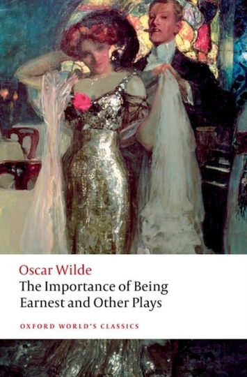 Importance Of Being Earnest And Other Plays - Oxford University Press - Paperback / Softback