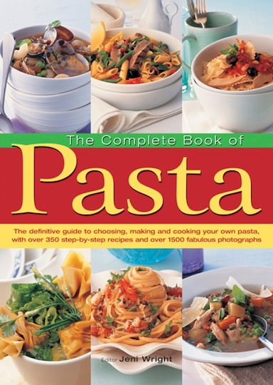Complete Book Of Pasta - Anness Publishing - Hardback