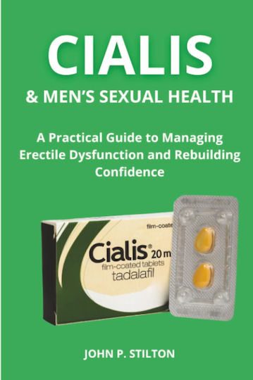 Cialis & Men's Sexual Health: A Practical Guide To Managing Erectile Dysfunction And Rebuilding Confidence