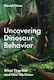 Uncovering Dinosaur Behavior - Princeton University Press - Hardback