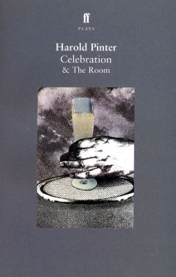 Celebration & The Room Harold Pinter Faber & Faber