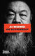 Ai Weiwei On Censorship - Thames & Hudson Ltd - Hardback
