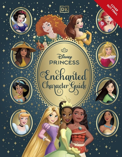 Disney Princess Enchanted Character Guide - Dorling Kindersley Ltd - Hardback