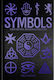 Symbols: Their History, Meaning & Evolution - Arcturus Publishing Ltd - Hardback