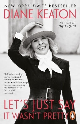 Let's Just Say It Wasn't Pretty Diane Keaton