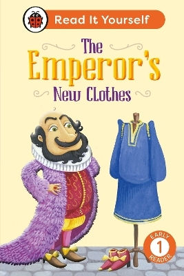 Emperor's New Clothes: Read It Yourself - Level 1 Early Reader - Penguin Random House Children's Uk - Hardback Emperor's New Clothes: Read It Yourself - Level 1 Early Reader - Penguin Random House Children's Uk - Hardback