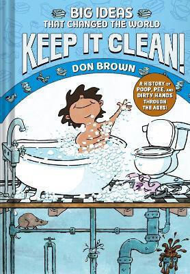 Keep It Clean Große Ideen, Die Die Welt Veränderten 7 A Nonfiction Graphic Novel Don