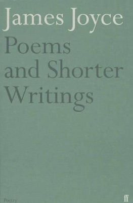 Poems And Shorter Writings James Joyce Faber & Faber