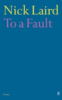 To A Fault Nick Laird Faber & Faber