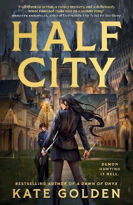 Half City: Harker Academy Book 1: Your Next Book Obsession By The Author Of A Dawn Of Onyx! Kate Golden Arcadia Books