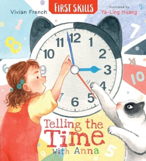 Telling The Time With Anna: First Skills - Walker Books Ltd - Paperback / Softback