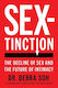 Sextinction: The Decline Of Sex And The Future Of Intimacy Debra Soh Threshold Editions