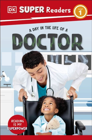 Dk Super Readers Level 1 A Day In The Life Of A Doctor - Dorling Kindersley Ltd - Paperback / Softback Dk Super Readers Level 1 A Day In The Life Of A Doctor - Dorling Kindersley Ltd - Paperback / Softback