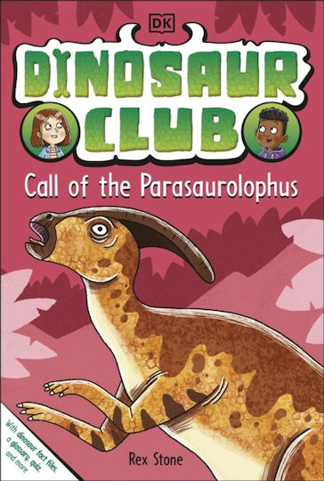 Dinosaur Club: Call Of The Parasaurolophus - Dorling Kindersley Ltd - Paperback / Softback