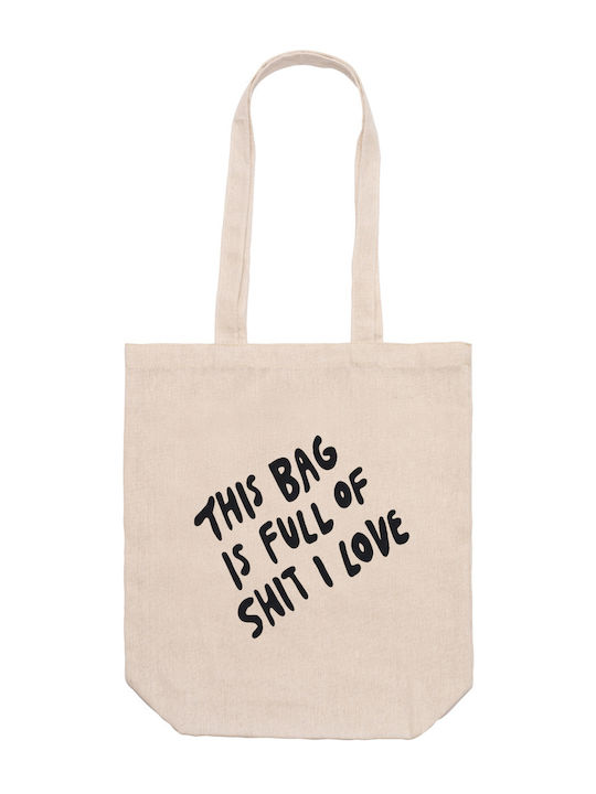 Τσάντα Μπεζ 37εκ. 42εκ. 12εκ Ψώνια This Bag Is Full Shit I Love Dp6552