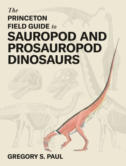 Princeton Field Guide To Sauropod And Prosauropod Dinosaurs - Princeton University Press - Hardback