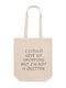 Beige Shopping Bag 37cm 42cm 12cm I Could Give Up Shopping But I'm Not a Quitter Dp6604