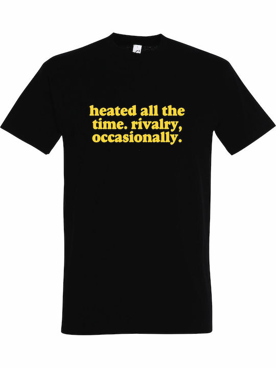 T-shirt Unisex " Heated All Time Rivalry Occasi...