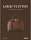Μόδας Design Louis Vuitton The Birth Of Modern Luxury 25×5,7×32 Cm