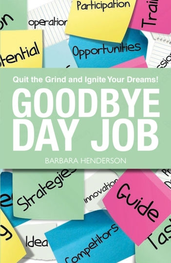 Goodbye Day Job - Luath Press Ltd - Paperback / Softback