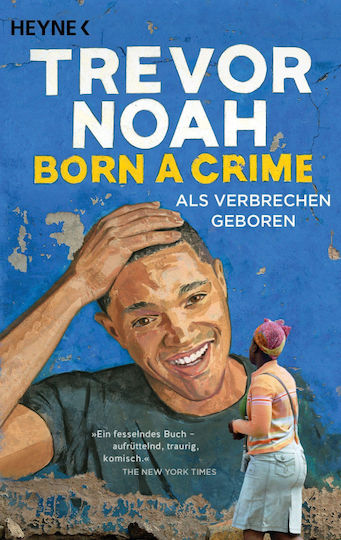 Born A Crime - Als Verbrechen Geboren