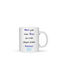 Mug "None You Are One In The World No One Else"