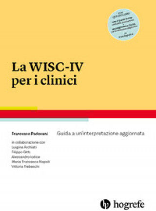 Wisc-iv Per I Clinici. Guida A Un'interpretazione Aggiornata