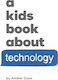 A Kids Book About Technology