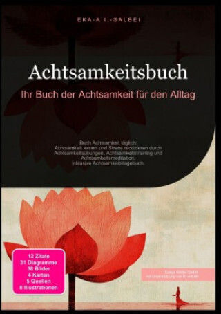 Achtsamkeitsbuch: Ihr Buch Der Achtsamkeit Für Den Alltag