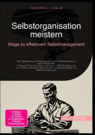 Selbstorganisation Meistern: Wege Zu Effektivem Selbstmanagement