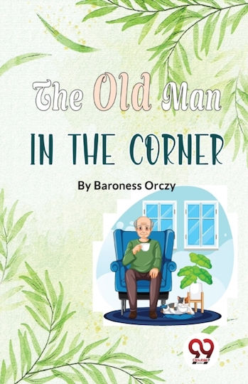 Old Man In The Corner - Double 9 Books Llp - Paperback / Softback Old Man In The Corner - Double 9 Books Llp - Paperback / Softback