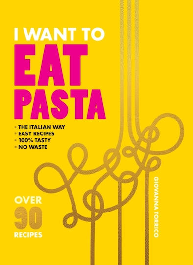 I Want To Eat Pasta - Hardie Grant Us - Paperback / Softback