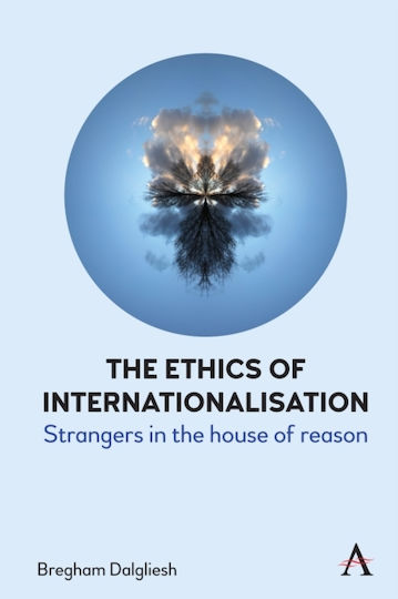 Ethics Of Internationalisation - Anthem Press - Hardback