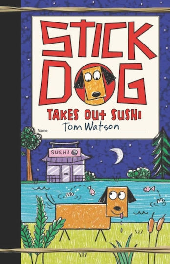 Stick Dog Takes Out Sushi - Harpercollins Publishers Inc - Hardback