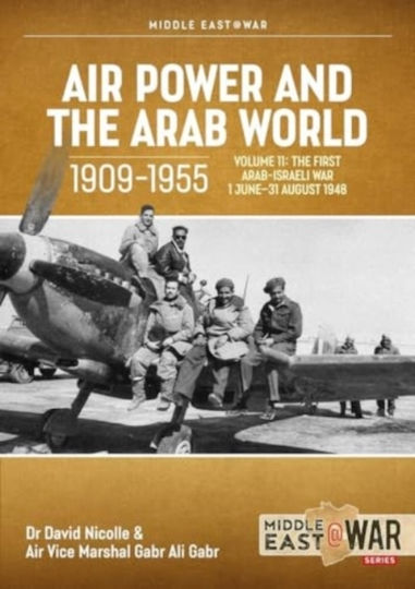 Air Power And The Arab World 1909-1955 Volume 11 - Helion & Company - Paperback / Softback