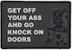 Breacher Get Off Your Ass & Go Knock On Doors Σήμα Pvc