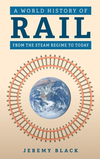World History Of Rail - Amberley Publishing - Paperback / Softback World History Of Rail - Amberley Publishing - Paperback / Softback