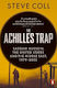 The Achilles Trap: Saddam Hussein, The United States And The Middle East, 1979-2003 Steve Coll Penguin