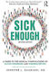 Sick Enough A Guide To The Medical Complications Of Eating Disorders And Undernutrition Jennifer L Gaudiani