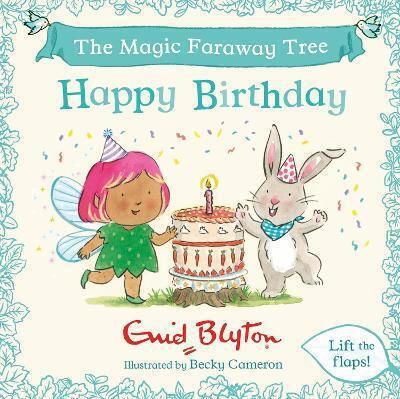 The Magic Faraway Tree Happy Birthday A Lift-the-flap Story Enid Blyton S