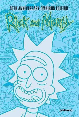 Rick And Morty 10th Anniversary Omnibus Vol 1 Cvr A Tom Fowler, CVR A Tom Fowler Oni Press US HC Rick And Morty 10th Anniversary Omnibus Vol 1 Cvr A Tom Fowler, CVR A Tom Fowler Oni Press US HC