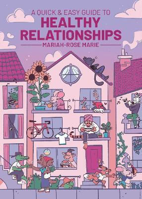 A Quick & Easy Guide To Healthy Relationships Mariah-rose Marie Oni Press,us A Quick & Easy Guide To Healthy Relationships Mariah-rose Marie Oni Press,us