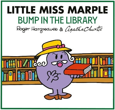 Little Miss Marple Bump In The Library Mr Men Little Miss Agatha Christie Mysteries Adam Hargreaves Little Miss Marple Bump In The Library Mr Men Little Miss Agatha Christie Mysteries Adam Hargreaves
